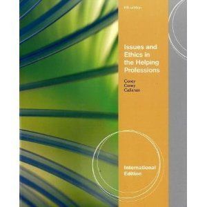 Issues and Ethics in the Helping Professions 8E by Gerald Corey