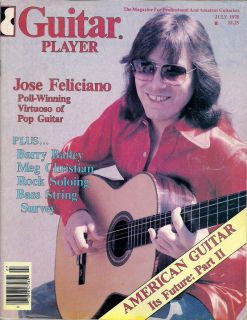 GUITAR PLAYER JULY 1978 EXCELLENT CONDITION JOSE FELICIANO COVER
