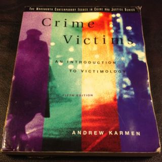 Crime Victims An Introduction to Victimology by Andrew Karmen 2003