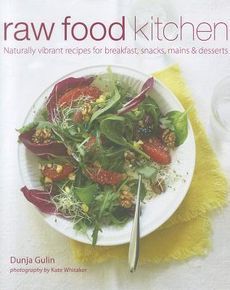 Raw Food Kitchen New by Dunja Gulin 9781849752237
