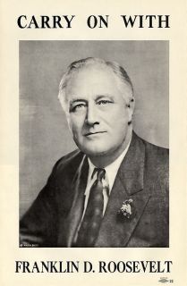 1940 Franklin D Roosevelt Carry on Campaign Poster