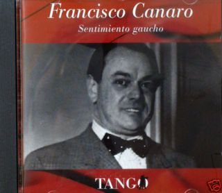  Francisco CANARO Sentimiento Gaucho Tango CD