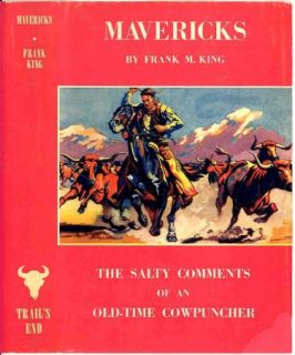 MAVERICKS  DELUXE, SIGNED, LTD. ED. BY FRANK KING 1947