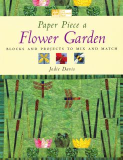 Paper Piece a Flower Garden Book Quilt Blocks Projects Jodie Davis