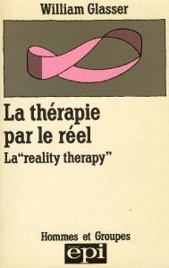 Thérapie Par Le Réel Reality Therapy William Glasser