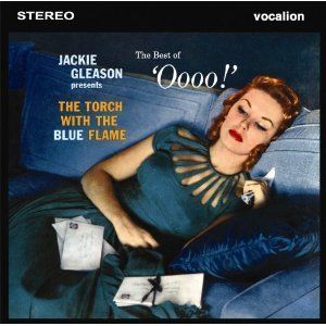 Jackie Gleason Orchestra Torch Blue Flame Oooo CD