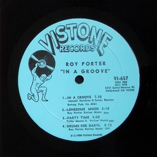 Roy Porter in A Groove LP Vistone Records VI 657 Orig US 1984 Jazz