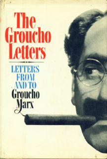 SIGNED THE GROUCHO LETTERS, FROM AND TO GROUCHO MARX ~ HC/DJ 1ST ED.