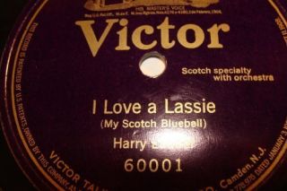 VICTOR RECORDS I LOVE A LASSIE HARRY LAUDER 78 RECORD E(R198)