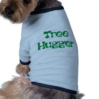 Tree Hugger Products & Designs Pet T Shirt 