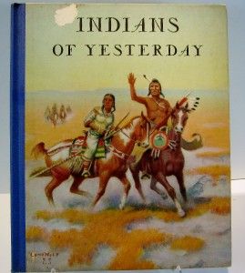 Indians of Yesterday Book 1940 M E Gridley Lone Wolf