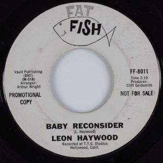 Northern Soul 45 Leon Haywood Baby Reconsider Fish DJ Hear