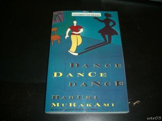 DANCE DANCE DANCE   By: Haruki Murakami   UNCORRECTED PROOFS  1st/1st