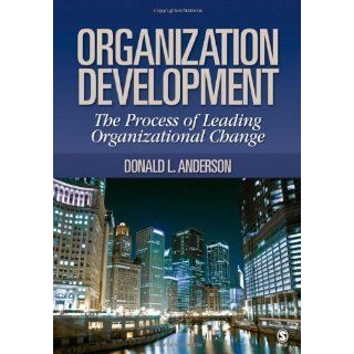 By Dr. Donald L. Anderson Organization Development The Process of