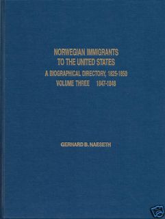  Immigrants to US 1847 1848 Volume 3 Genealogy Naeseth Hedberg