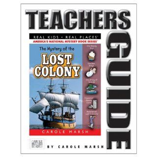 The Mystery of the Lost Colony Teachers Guide (Carole