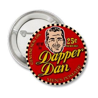 Dapper Dan $6.95 Movie Art Pin Back Button 