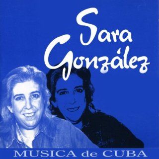 Son de ayer y de hoy: Sara González