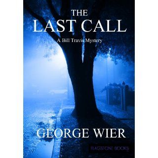 Image The Last Call (The Bill Travis Mysteries) George Wier