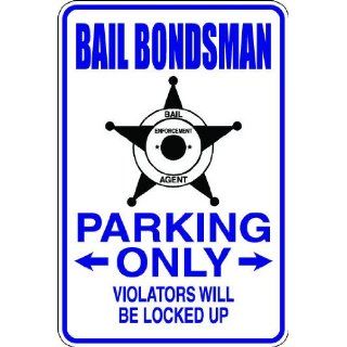 10x14 Aluminum bail bondsman novelty parking sign for