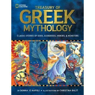 Treasury of Greek Mythology Classic Stories of Gods, Goddesses