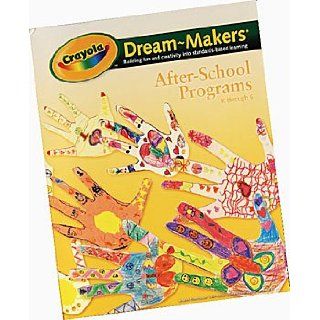 Crayola(R) Dream Makers(R) After School Program Teacher