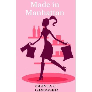 Image MADE IN MANHATTAN (Uptown Girl Series   Book 1) OLIVIA GROSSER