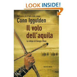 Il volo dellaquila (Bestseller) (Italian Edition) Conn Iggulden, A