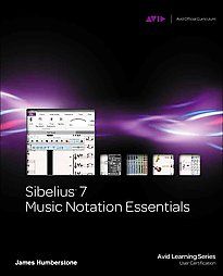 New Sibelius 7 Music Notation Essentials Humberstone 1133788823