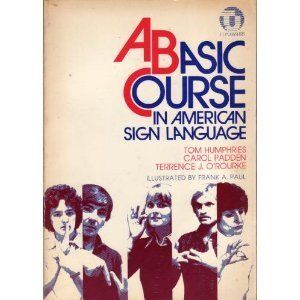  Basic Course in American Sign Language by Humphries, Padden & ORourke