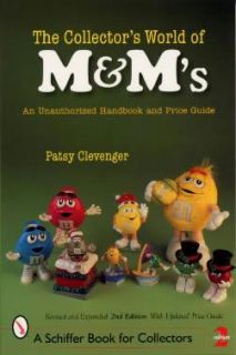 The Collectors World of M&Ms®  An Unauthorized Handbook and Price