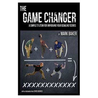 Game Changer Instructional Bowling Book by Mark Baker