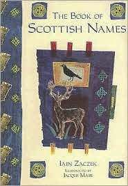 The Book of Scottish Names by Ian Zaczek Jacqui Mair 060960855X