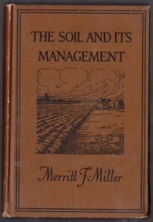 1924 The Soil and Its Management Merritt F Miller 1st Edition American