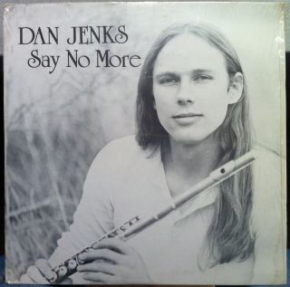 Private 1981 in Folk Psych Dan Jenks Say No More LP Mint NA 8101