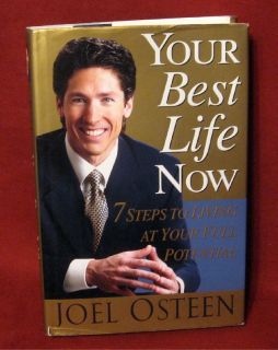 Joel Osteen Your Best Life Now 7 Steps to Living at Your Full