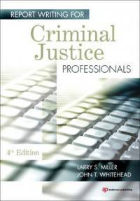 Report Writing for Criminal Justice Professionals 2010 Paperback  