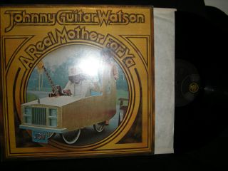 Johnny Guitar Watson "A Real Mother for Ya" 1977 Amherst Records Blues Funk  