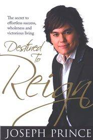 Destined to Reign by Joseph Prince Hardcover New 1577949323  