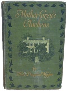 Mother Careys Chickens by Kate Douglas Wiggin 1911 1st Ed Illustrated