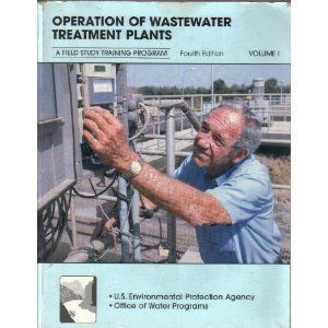 of Wastewater Treatment Plants Vol I by Kenneth D Kerri 1992