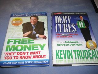 Kevin Trudeaus Free Money and Debt Cures