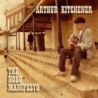 Arthur Kitchener The Hobo Manifesto CD Ace Records