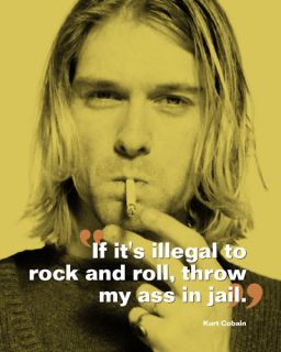 Kurt Cobain Nirvana MY ASS IN JAIL Rock Roll Famous Quote Print 10 x8