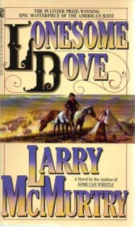 Lonesome Dove Larry McMurtry Western Epic Pulitzer 1986 067168390X