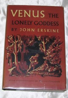 Venus The Lonely Godess John Erskine 1949 Illustrated