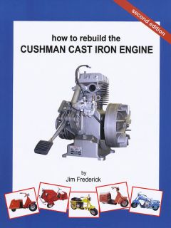 Cast Iron Engine Overhaul Rebuild Manual by Jim Frederick
