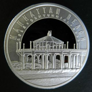 Manhattan Beach Centennial Coin in 999 Fine Silver Proof Like
