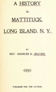 History of Mattituck Long Island New York Genealogy CD