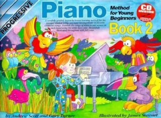 Piano Method for Young Beginners Bk. 2 by Andrew Scott and Gary Turner